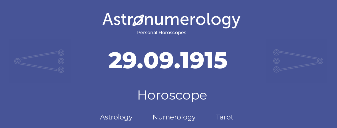 Horoscope for birthday (born day): 29.09.1915 (September 29, 1915)