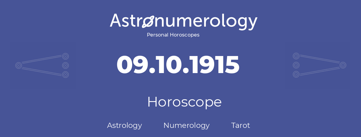 Horoscope for birthday (born day): 09.10.1915 (Oct 09, 1915)