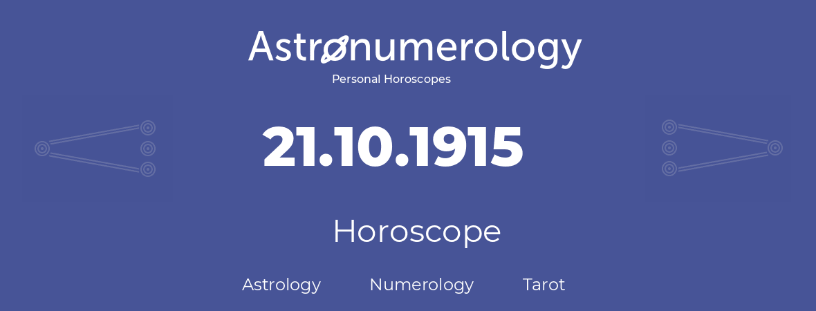 Horoscope for birthday (born day): 21.10.1915 (Oct 21, 1915)