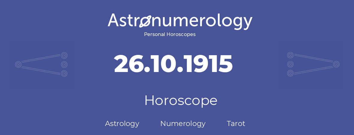 Horoscope for birthday (born day): 26.10.1915 (Oct 26, 1915)