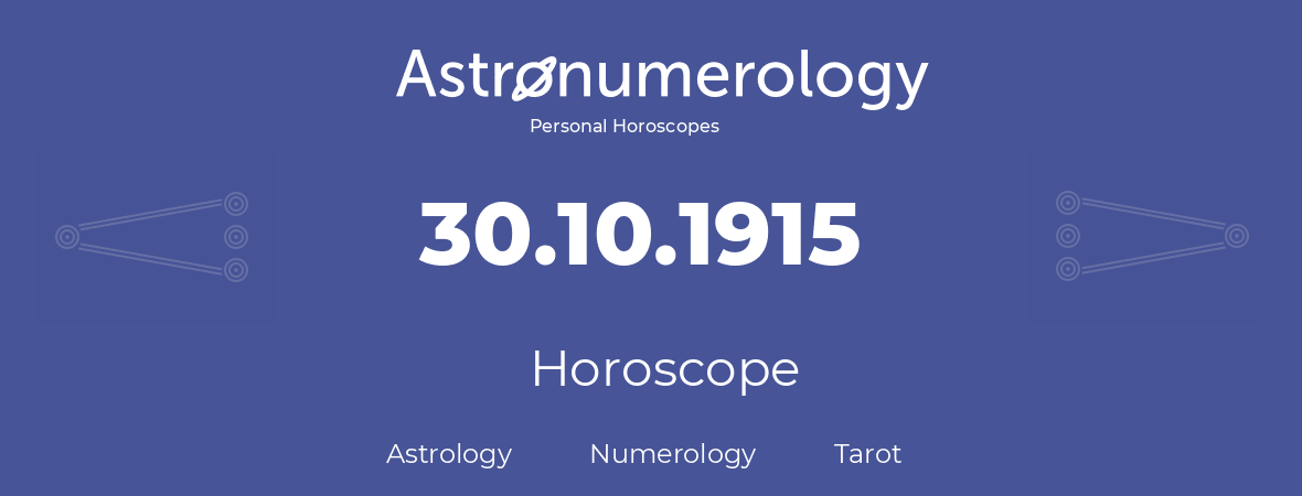 Horoscope for birthday (born day): 30.10.1915 (Oct 30, 1915)