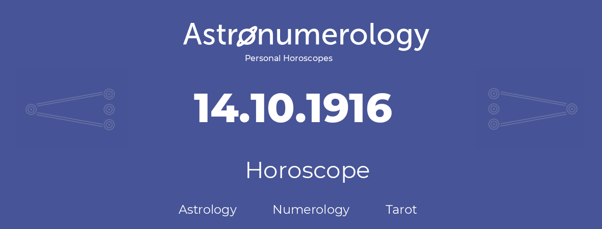 Horoscope for birthday (born day): 14.10.1916 (Oct 14, 1916)