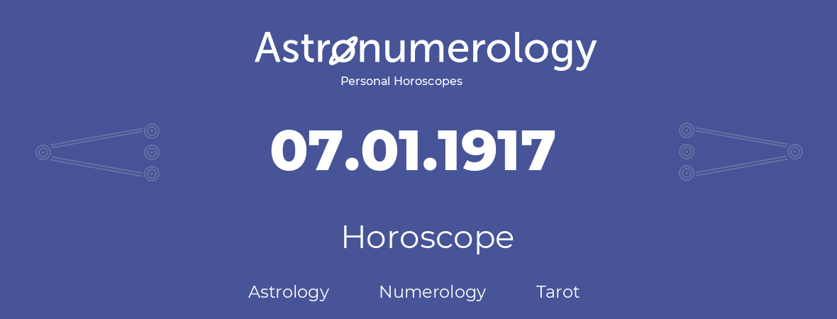 Horoscope for birthday (born day): 07.01.1917 (January 07, 1917)