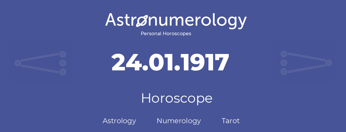 Horoscope for birthday (born day): 24.01.1917 (January 24, 1917)