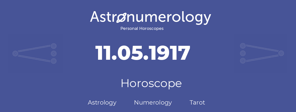 Horoscope for birthday (born day): 11.05.1917 (May 11, 1917)