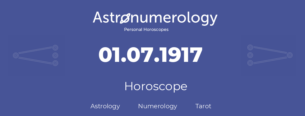 Horoscope for birthday (born day): 01.07.1917 (July 1, 1917)