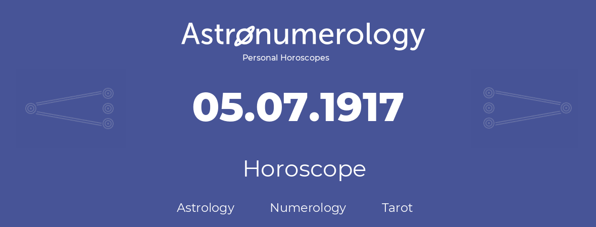 Horoscope for birthday (born day): 05.07.1917 (July 05, 1917)