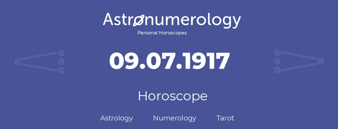 Horoscope for birthday (born day): 09.07.1917 (July 9, 1917)