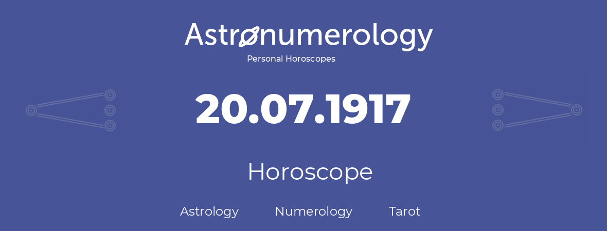 Horoscope for birthday (born day): 20.07.1917 (July 20, 1917)