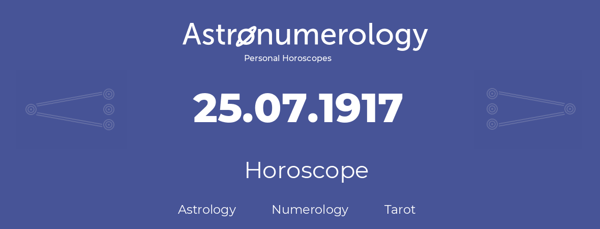 Horoscope for birthday (born day): 25.07.1917 (July 25, 1917)