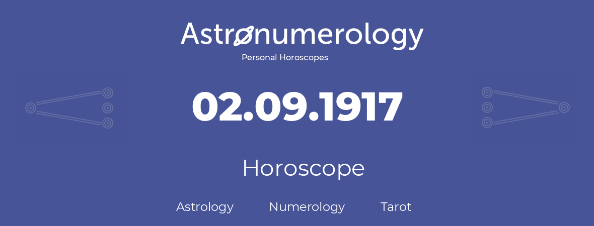 Horoscope for birthday (born day): 02.09.1917 (September 2, 1917)