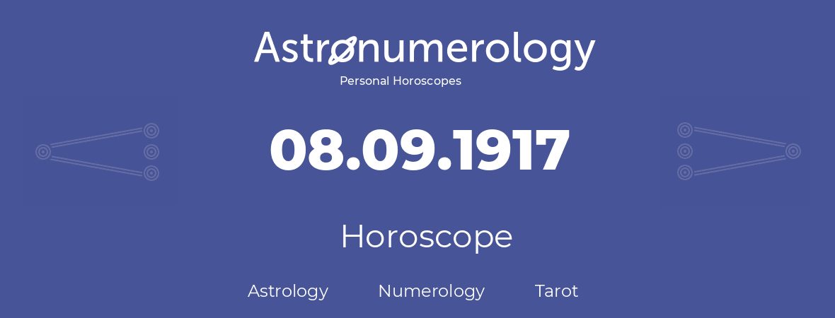 Horoscope for birthday (born day): 08.09.1917 (September 8, 1917)