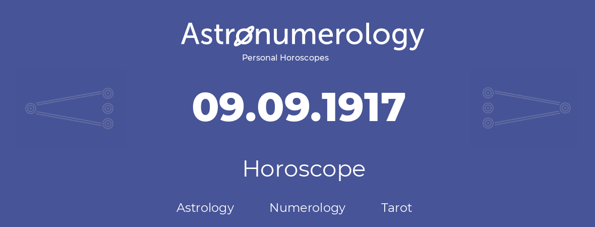 Horoscope for birthday (born day): 09.09.1917 (September 9, 1917)