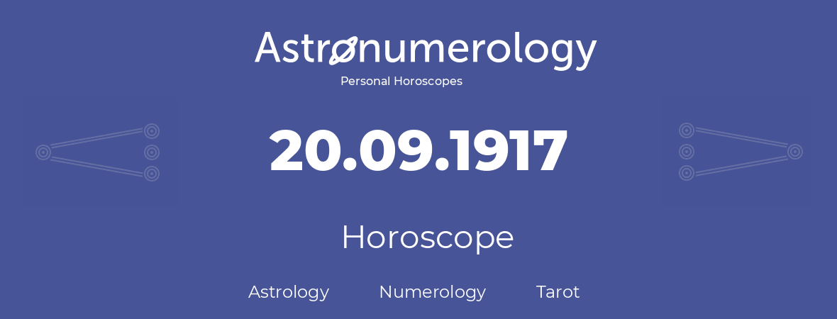 Horoscope for birthday (born day): 20.09.1917 (September 20, 1917)