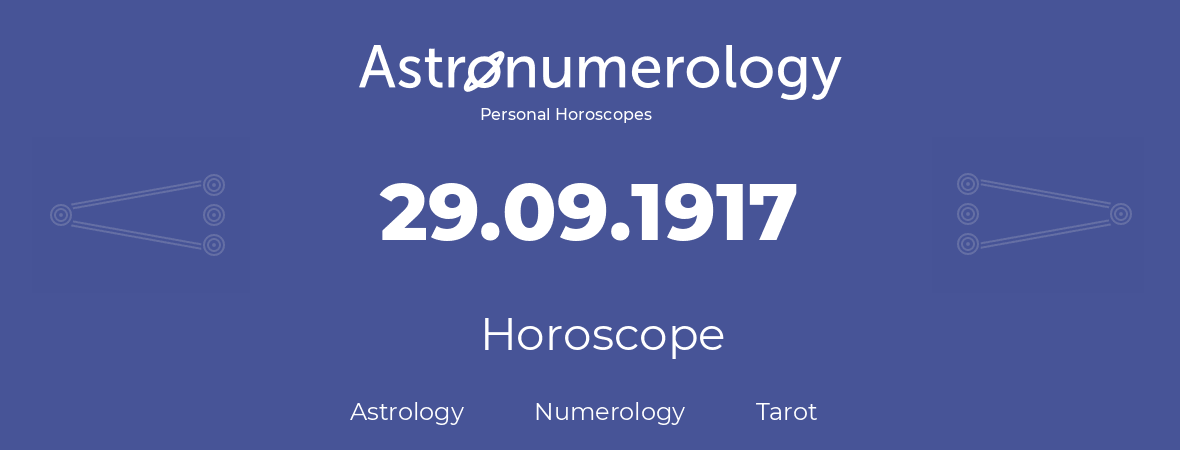 Horoscope for birthday (born day): 29.09.1917 (September 29, 1917)