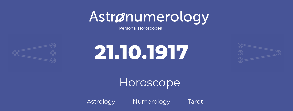 Horoscope for birthday (born day): 21.10.1917 (Oct 21, 1917)