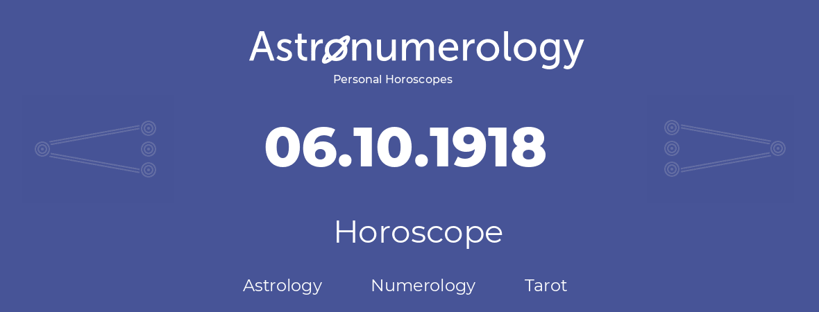 Horoscope for birthday (born day): 06.10.1918 (Oct 6, 1918)