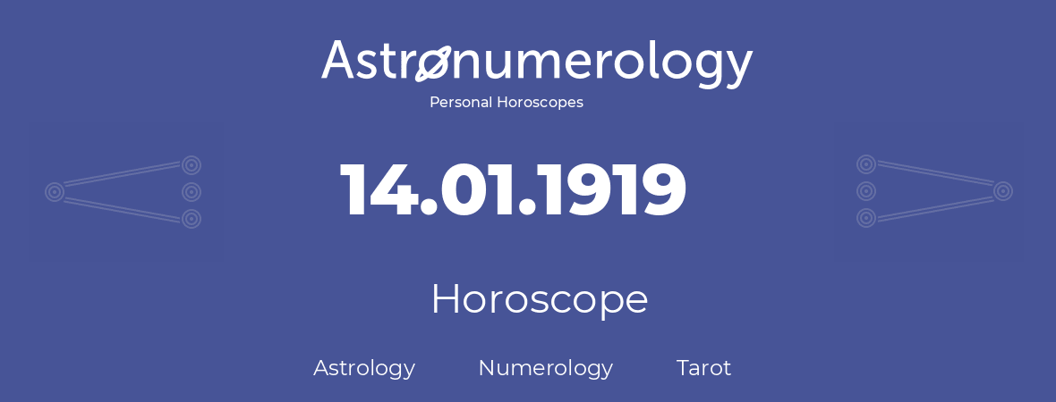 Horoscope for birthday (born day): 14.01.1919 (January 14, 1919)