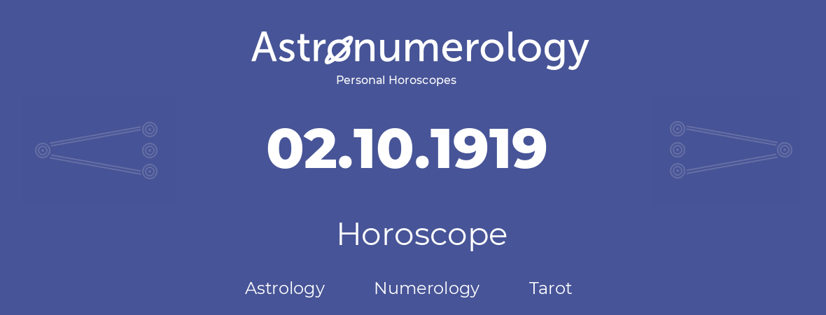 Horoscope for birthday (born day): 02.10.1919 (Oct 02, 1919)