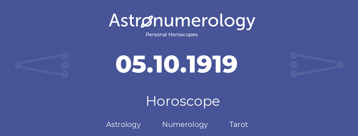 Horoscope for birthday (born day): 05.10.1919 (Oct 5, 1919)