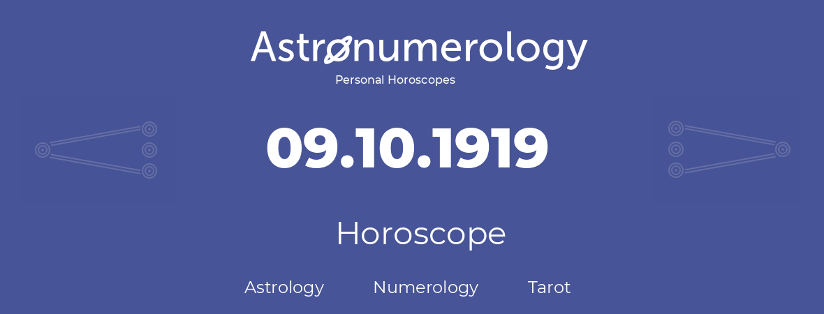 Horoscope for birthday (born day): 09.10.1919 (Oct 09, 1919)