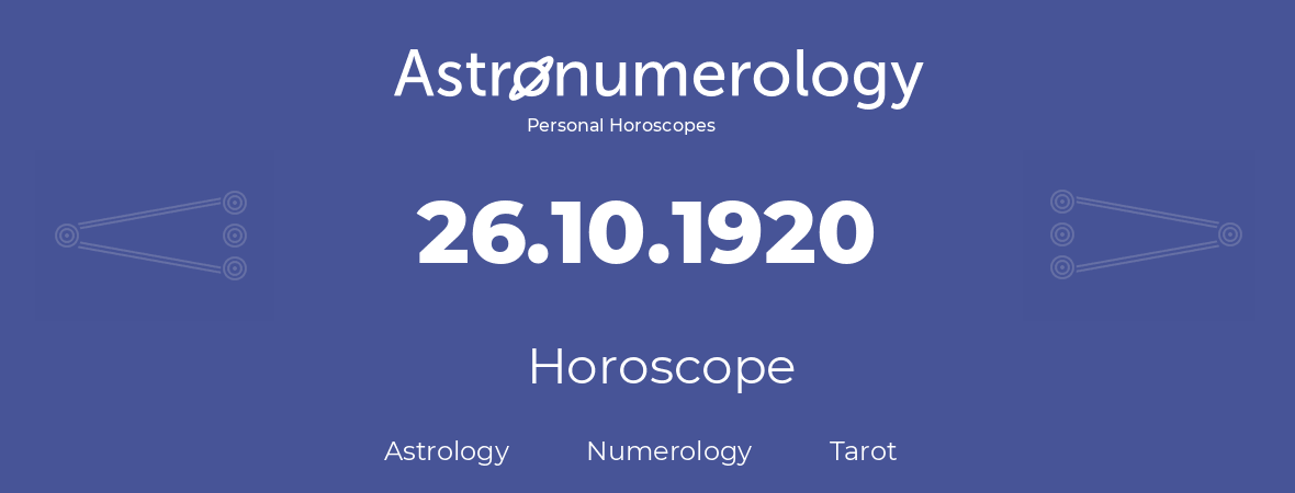 Horoscope for birthday (born day): 26.10.1920 (Oct 26, 1920)