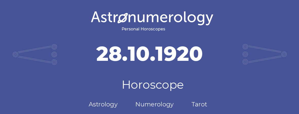 Horoscope for birthday (born day): 28.10.1920 (Oct 28, 1920)