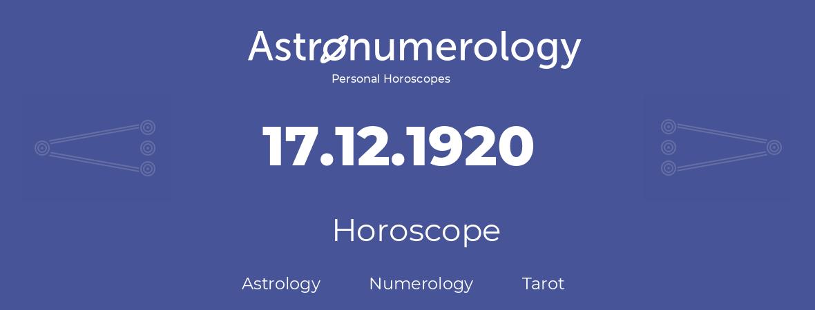 Horoscope for birthday (born day): 17.12.1920 (December 17, 1920)