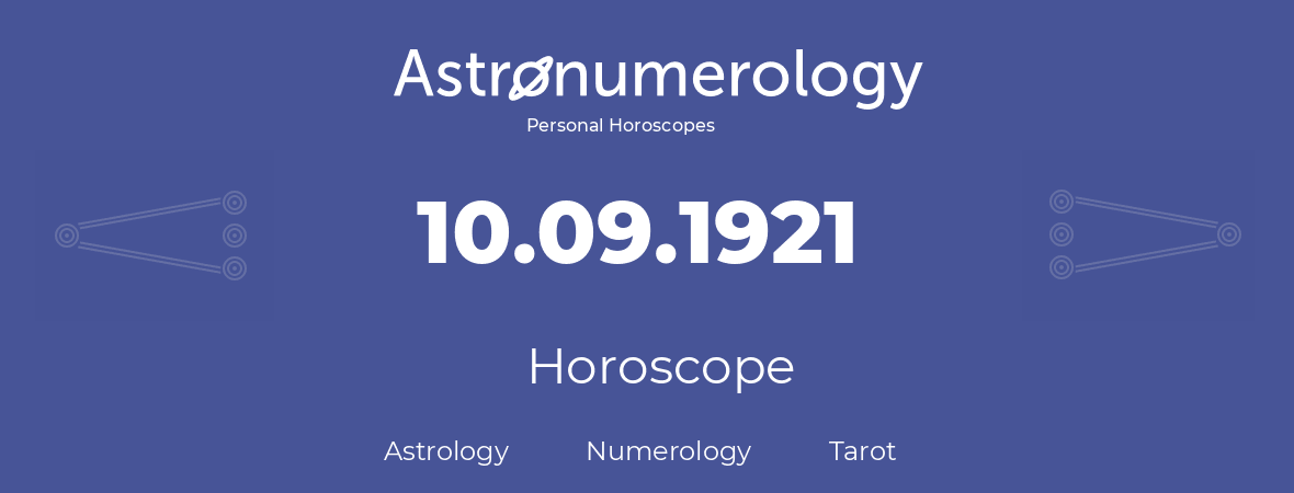 Horoscope for birthday (born day): 10.09.1921 (September 10, 1921)