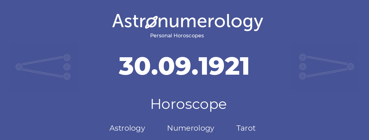Horoscope for birthday (born day): 30.09.1921 (September 30, 1921)
