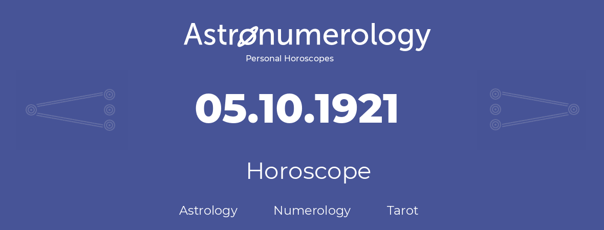 Horoscope for birthday (born day): 05.10.1921 (Oct 5, 1921)