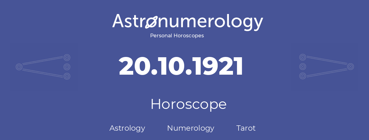 Horoscope for birthday (born day): 20.10.1921 (Oct 20, 1921)