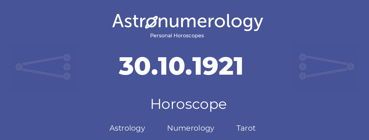 Horoscope for birthday (born day): 30.10.1921 (Oct 30, 1921)
