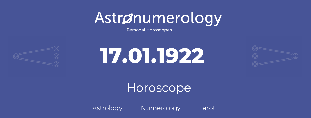 Horoscope for birthday (born day): 17.01.1922 (January 17, 1922)