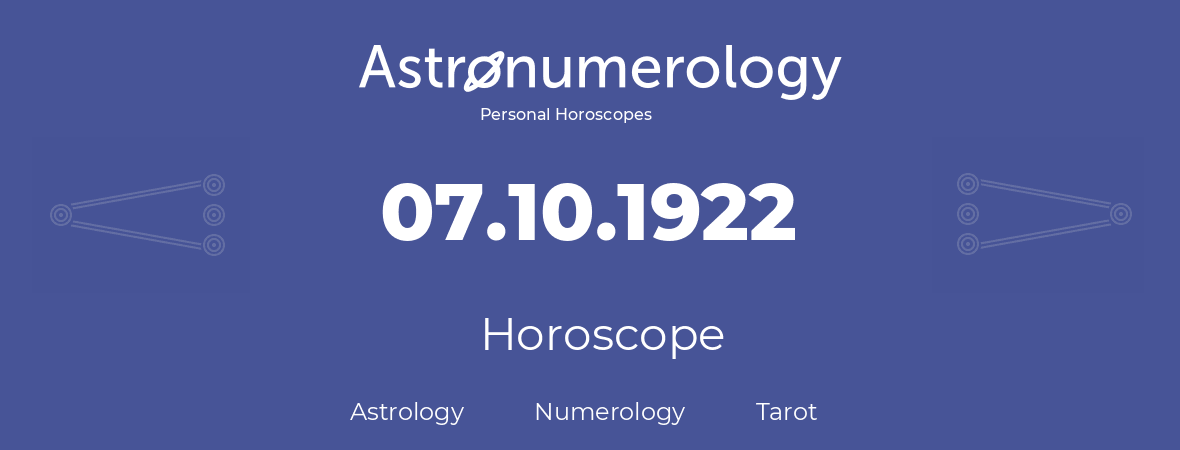 Horoscope for birthday (born day): 07.10.1922 (Oct 7, 1922)