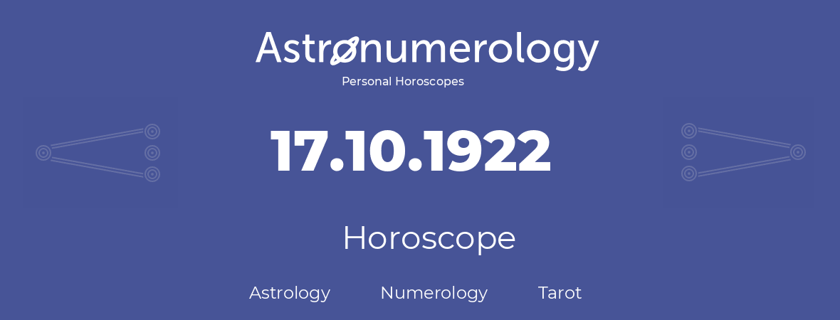 Horoscope for birthday (born day): 17.10.1922 (Oct 17, 1922)