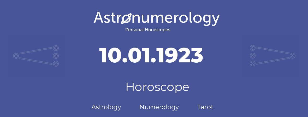 Horoscope for birthday (born day): 10.01.1923 (January 10, 1923)
