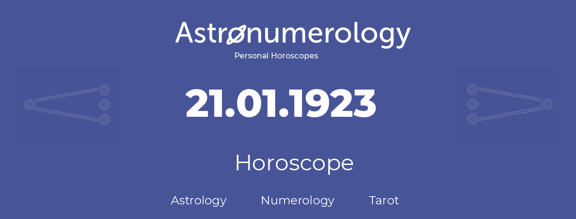 Horoscope for birthday (born day): 21.01.1923 (January 21, 1923)