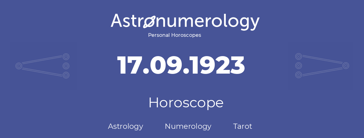 Horoscope for birthday (born day): 17.09.1923 (September 17, 1923)