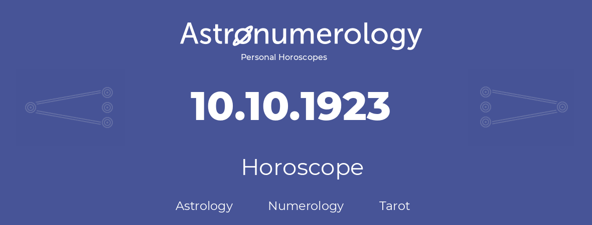 Horoscope for birthday (born day): 10.10.1923 (Oct 10, 1923)