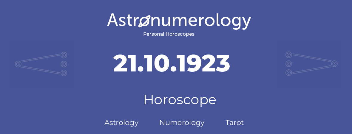 Horoscope for birthday (born day): 21.10.1923 (Oct 21, 1923)