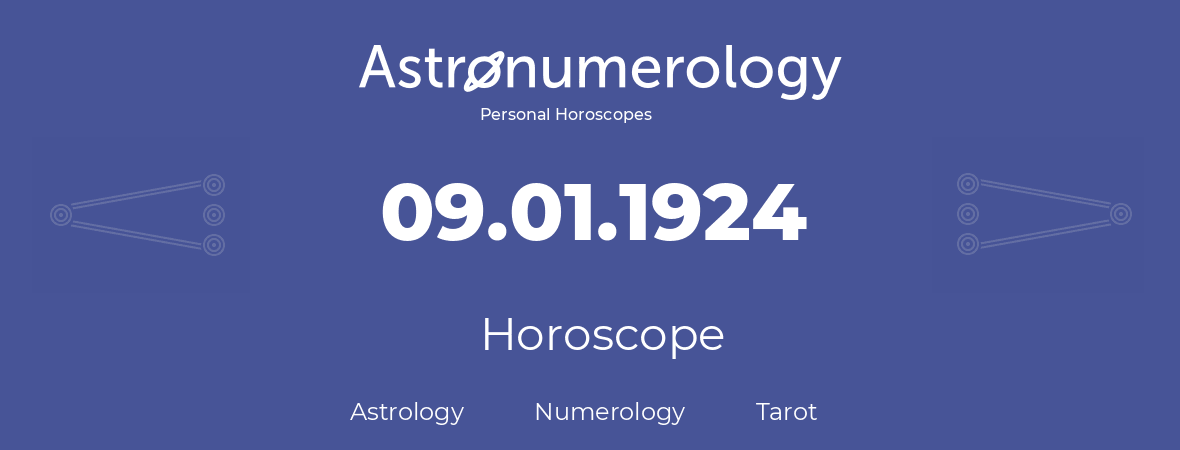 Horoscope for birthday (born day): 09.01.1924 (January 9, 1924)