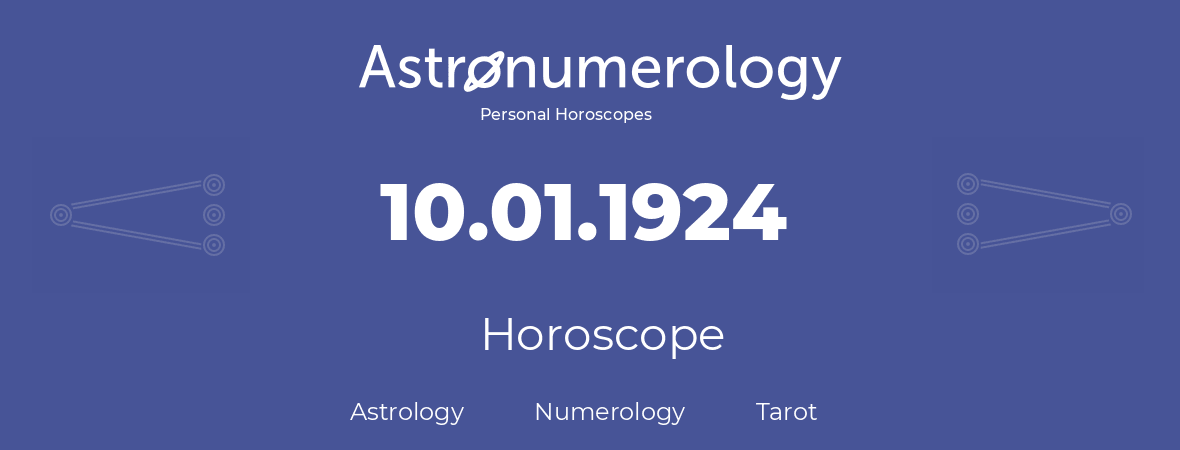 Horoscope for birthday (born day): 10.01.1924 (January 10, 1924)