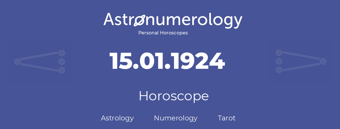 Horoscope for birthday (born day): 15.01.1924 (January 15, 1924)