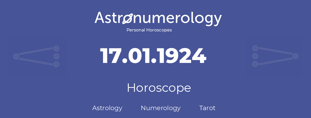 Horoscope for birthday (born day): 17.01.1924 (January 17, 1924)