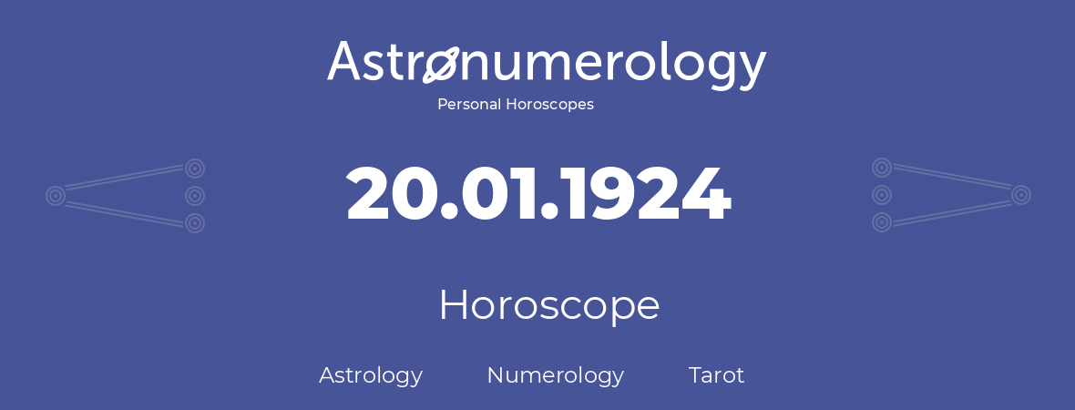Horoscope for birthday (born day): 20.01.1924 (January 20, 1924)