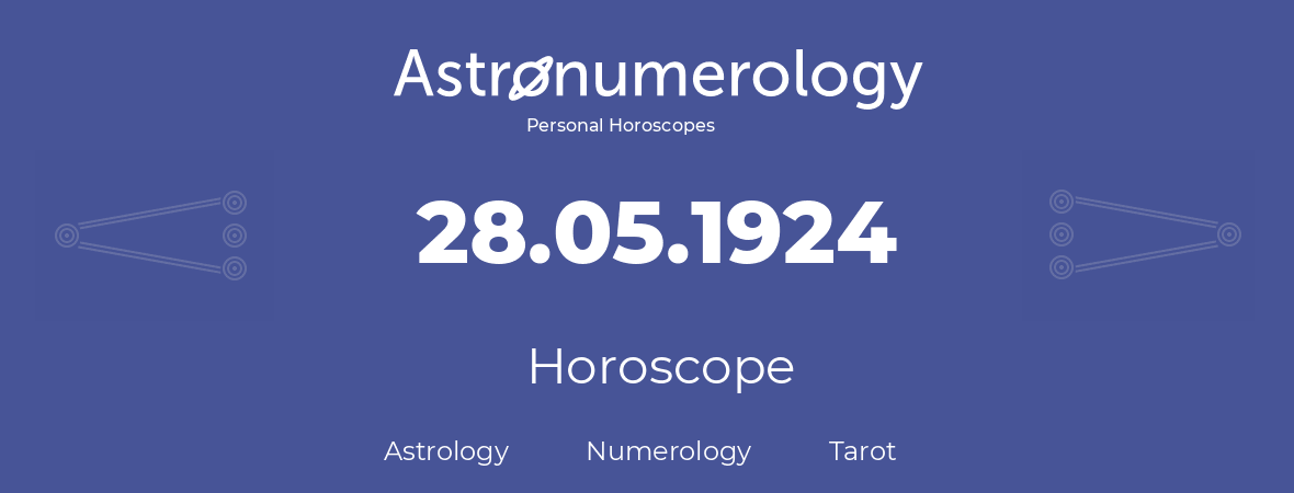 Horoscope for birthday (born day): 28.05.1924 (May 28, 1924)