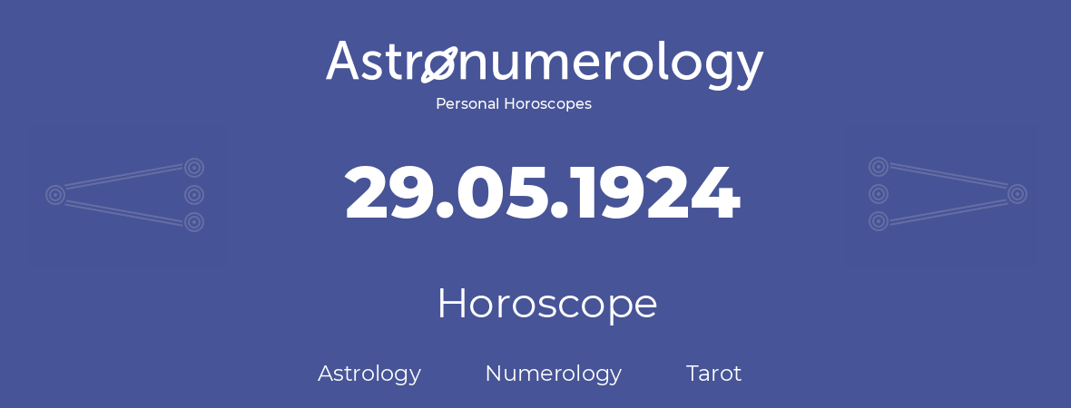 Horoscope for birthday (born day): 29.05.1924 (May 29, 1924)