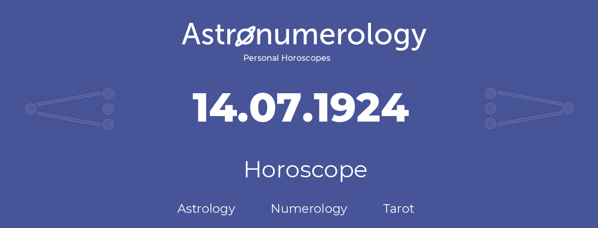 Horoscope for birthday (born day): 14.07.1924 (July 14, 1924)