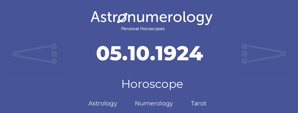 Horoscope for birthday (born day): 05.10.1924 (Oct 05, 1924)
